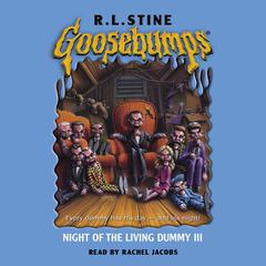 Night of the Living Dummy 3 (Goosebumps #40) Audiobook, by R. L. Stine