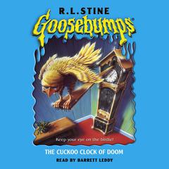 The Cuckoo Clock of Doom (Goosebumps) Audiobook, by R. L. Stine