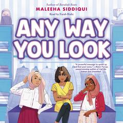 Any Way You Look Audiobook, by Maleeha Siddiqui