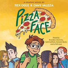 Pizza Face: A Graphic Novel (Four Eyes #2) Audiobook, by Rex Ogle