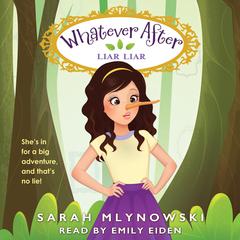 Liar, Liar (Whatever After #16) Audiobook, by Sarah Mlynowski