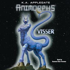 Animorphs: Visser: Visser Audiobook, by 