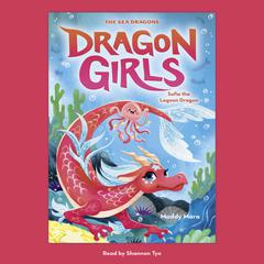 Sofia the Lagoon Dragon (Dragon Girls #12) Audiobook, by Maddy Mara