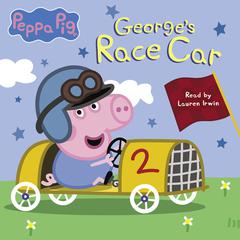 George's Race Car (Peppa Pig) Audiobook, by Cala Spinner