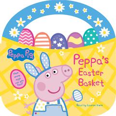 Peppas Easter Basket (Peppa Pig Storybook) Audiobook, by Scholastic