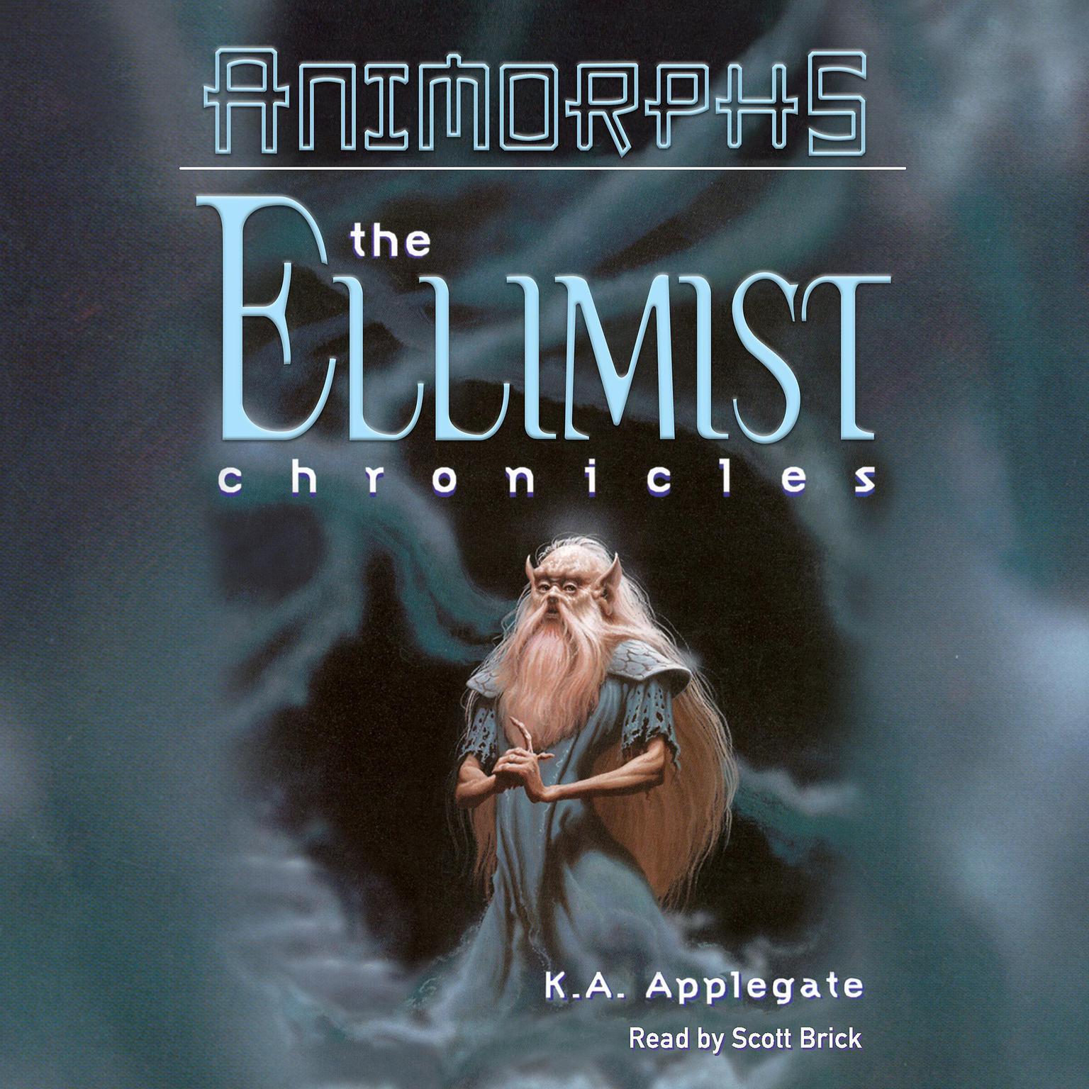 Animorphs Ellimist Chronicles: Ellimist Chronicles Audiobook, by K. A. Applegate
