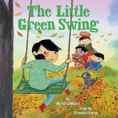 The Little Green Swing (Little Ruby's Big Ideas) Audibook, by Brenda Maier