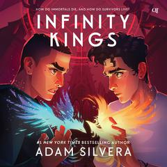 Infinity Kings Audiobook, by Adam Silvera