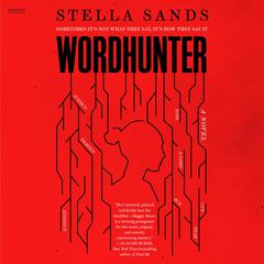 Wordhunter: A Novel Audibook, by Stella Sands