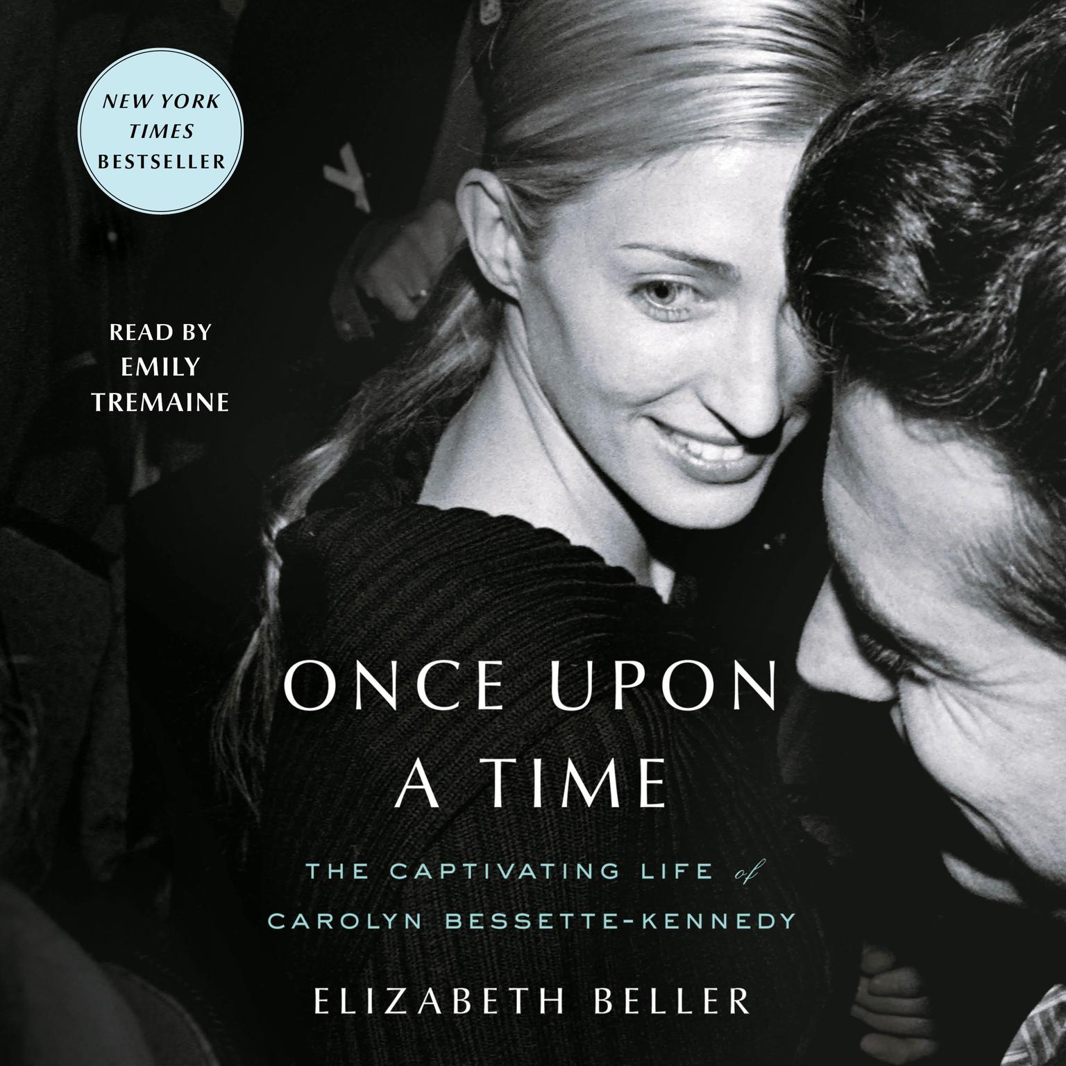 Once Upon a Time: The Captivating Life of Carolyn Bessette-Kennedy Audiobook, by Elizabeth Beller