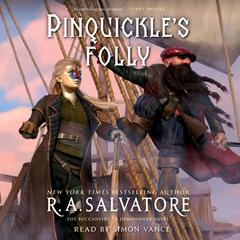 Pinquickles Folly Audiobook, by R. A. Salvatore