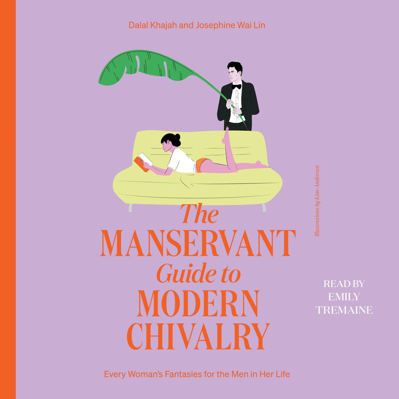 The ManServant Guide to Modern Chivalry: Every Womans Fantasies for the Men in Her Life Audiobook, by Dalal Khajah