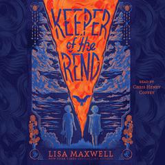 Keeper of the Rend Audiobook, by Lisa Maxwell
