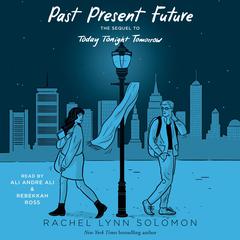 Past Present Future Audiobook, by Rachel Lynn Solomon