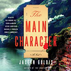 The Main Character: A Novel Audiobook, by Jaclyn Goldis