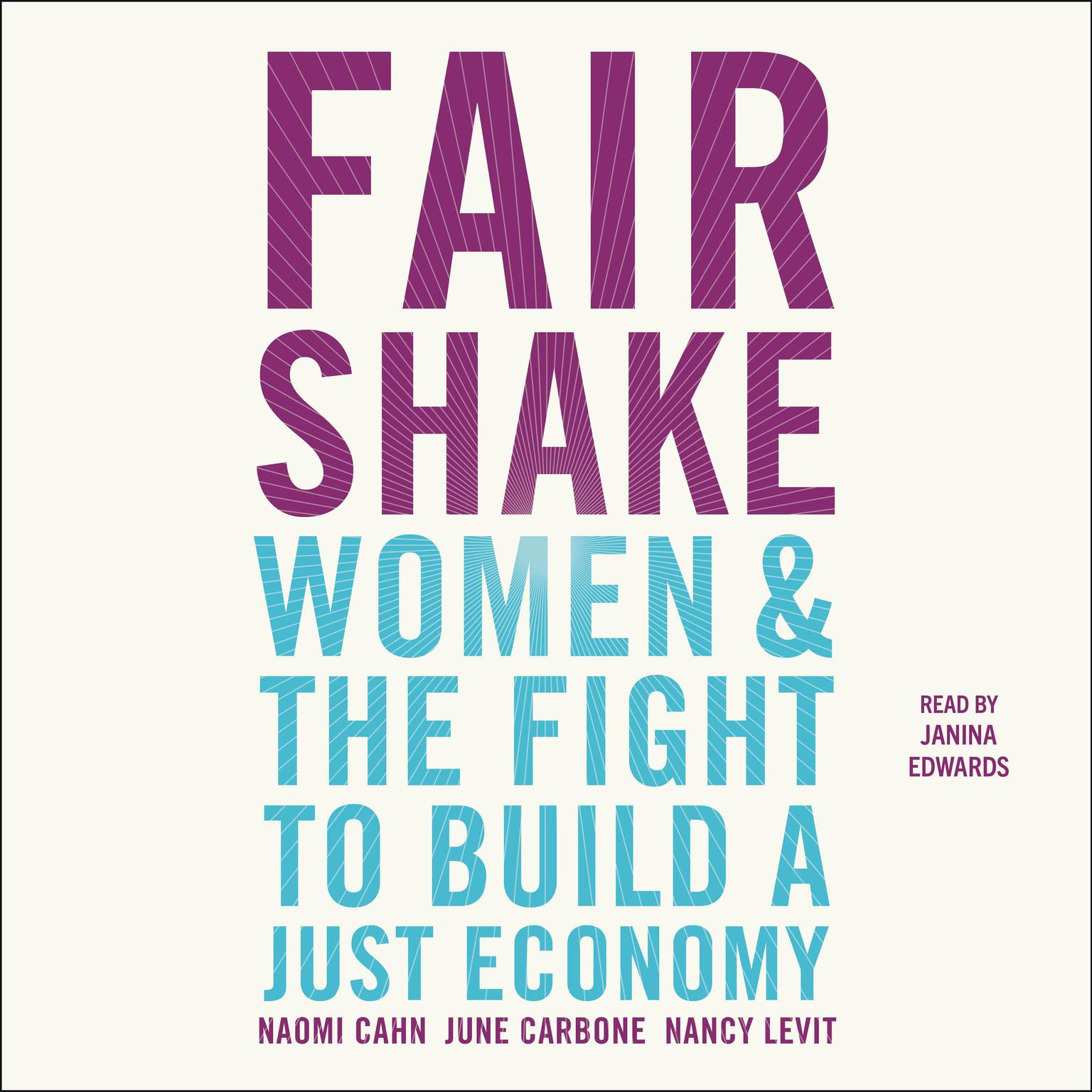 Fair Shake: Women and the Fight to Build a Just Economy Audiobook, by June Carbone