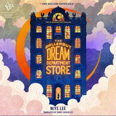 The Dallergut Dream Department Store: A Novel Audiobook, by Miye Lee