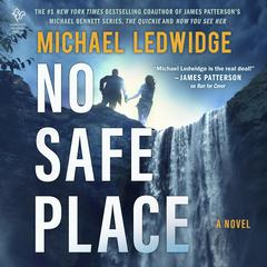 No Safe Place: A Thriller Audiobook, by Michael Ledwidge