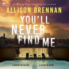 Youll Never Find Me Audiobook, by Allison Brennan