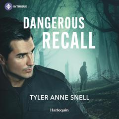 Dangerous Recall Audiobook, by Tyler Anne Snell