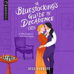 A Bluestocking's Guide to Decadence Audiobook, by 