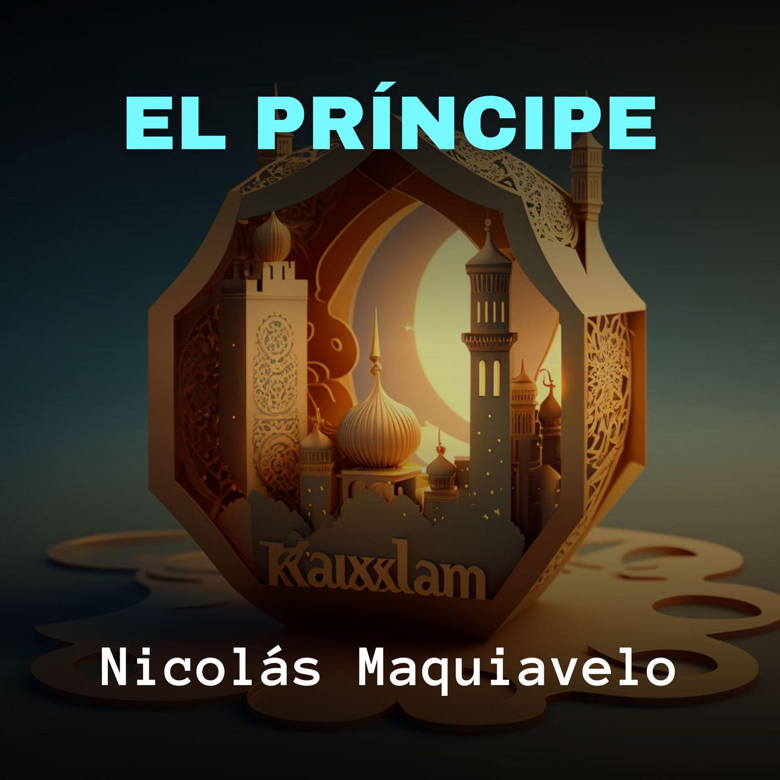 El Príncipe Audiobook, by Nicolás Maquiavelo
