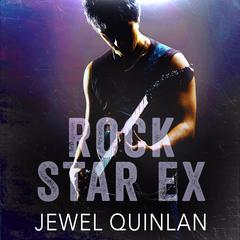 Rock Star Ex Audiobook, by Jewel Quinlan