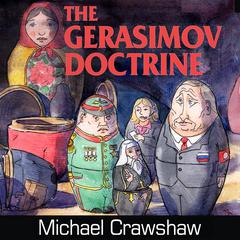 The Gerasimov Doctrine Audiobook, by Michael Crawshaw