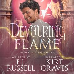 Devouring Flame Audibook, by E.J. Russell