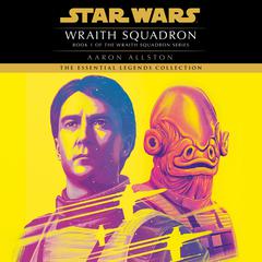 Wraith Squadron: Star Wars Legends (X-Wing) Audiobook, by Aaron Allston