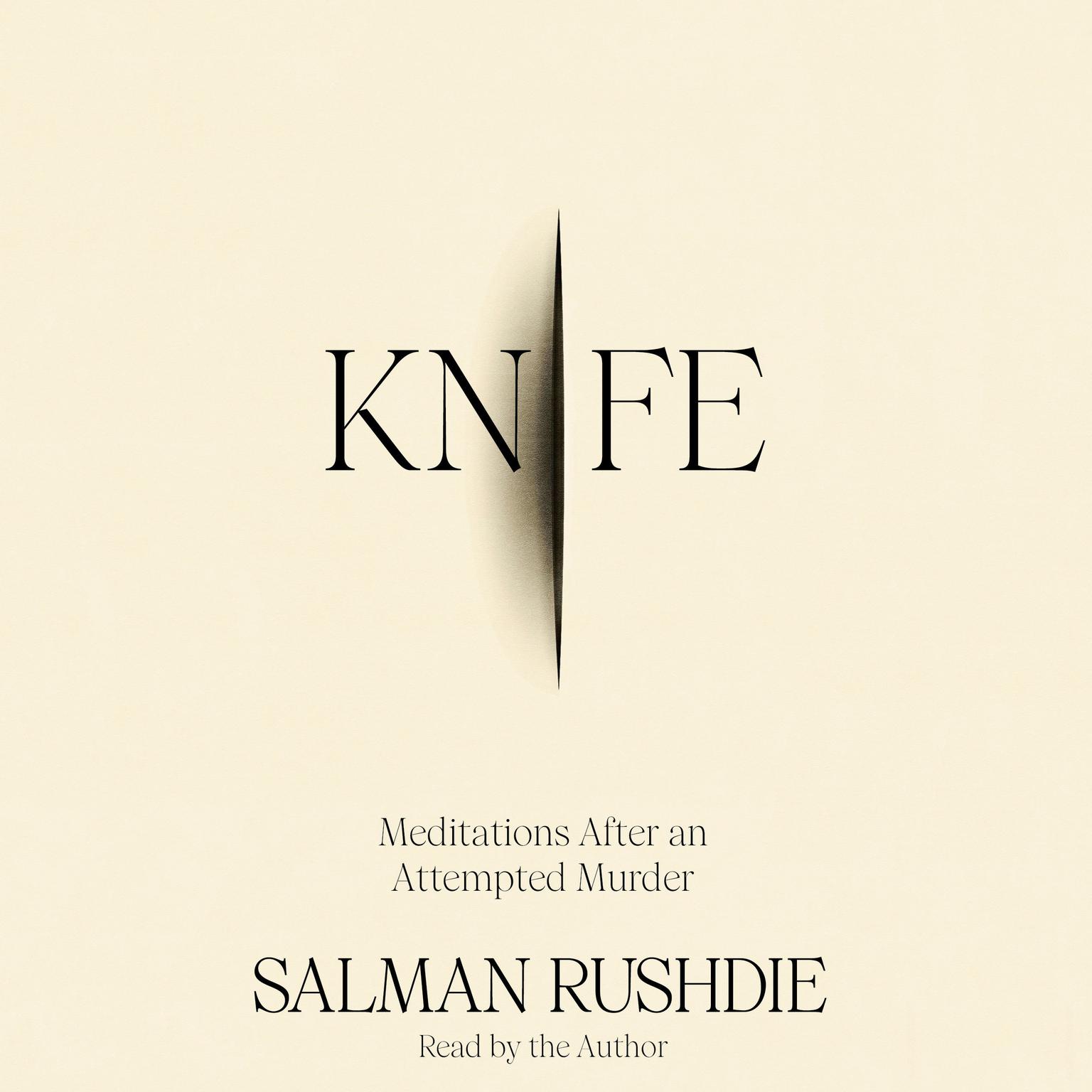 Knife: Meditations after an Attempted Murder Audiobook, by Salman Rushdie