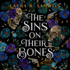 The Sins on Their Bones Audiobook, by Laura R. Samotin