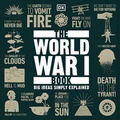 The World War I Book: Big Ideas Simply Explained Audiobook, by 