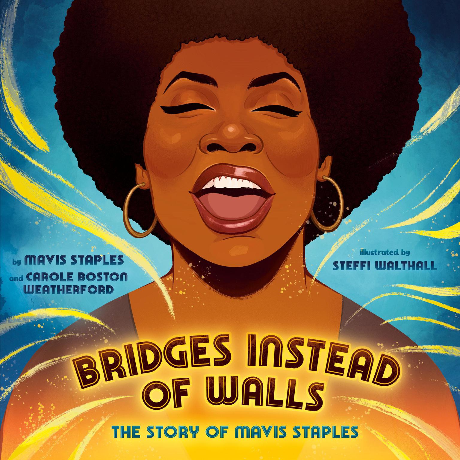 Bridges Instead of Walls: The Story of Mavis Staples Audiobook, by Carole Boston Weatherford