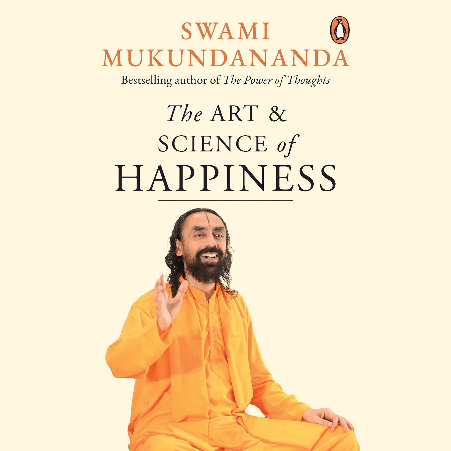The Art and Science of Happiness Audiobook, by Swami Mukundananda
