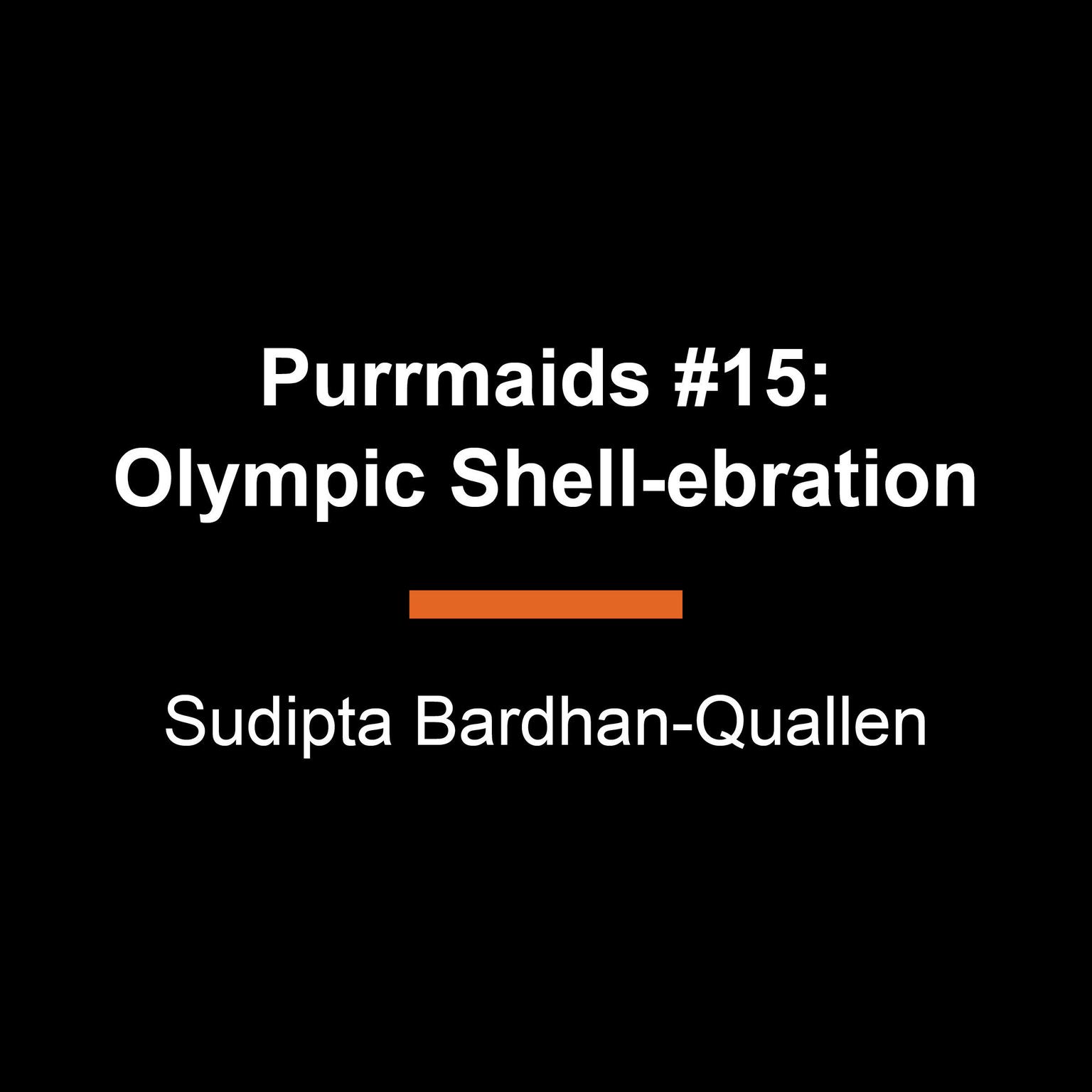 Purrmaids #15: Olympic Shell-ebration Audiobook, by Sudipta Bardhan-Quallen