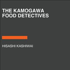 The Kamogawa Food Detectives Audiobook, by Hisashi Kashiwai