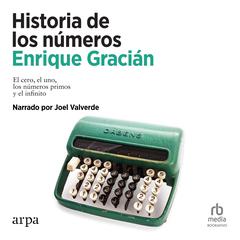 La historia de los números (The History of Numbers) Audiobook, by Enrique Gracián