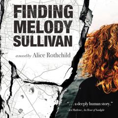 Finding Melody Sullivan Audiobook, by Alice Rothchild