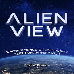 Alien View Audiobook, by Glen Dawson