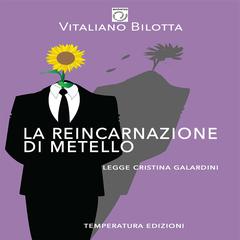La Reincarnazione di Metello Audiobook, by Vitaliano Bilotta
