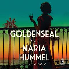 Goldenseal Audiobook, by Maria Hummel