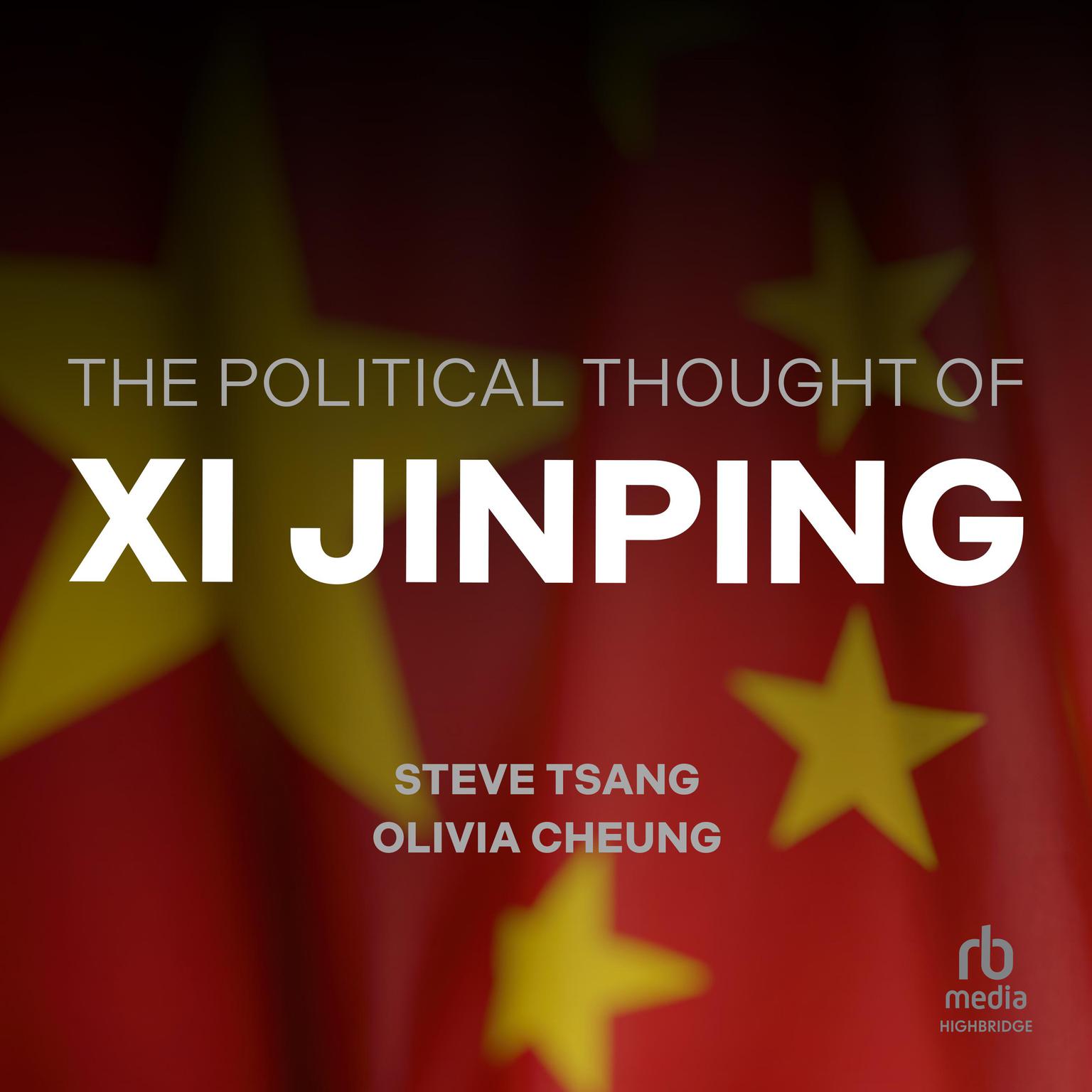 The Political Thought of Xi Jinping Audiobook, by Olivia Cheung