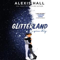 Glitterland Audiobook, by Alexis Hall
