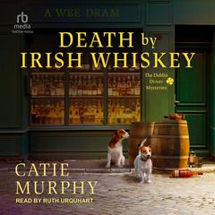 Death by Irish Whiskey Audiobook, by Catie Murphy