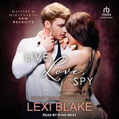 Live, Love, Spy Audiobook, by 