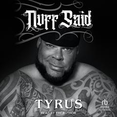 Nuff Said Audiobook, by Tyrus 