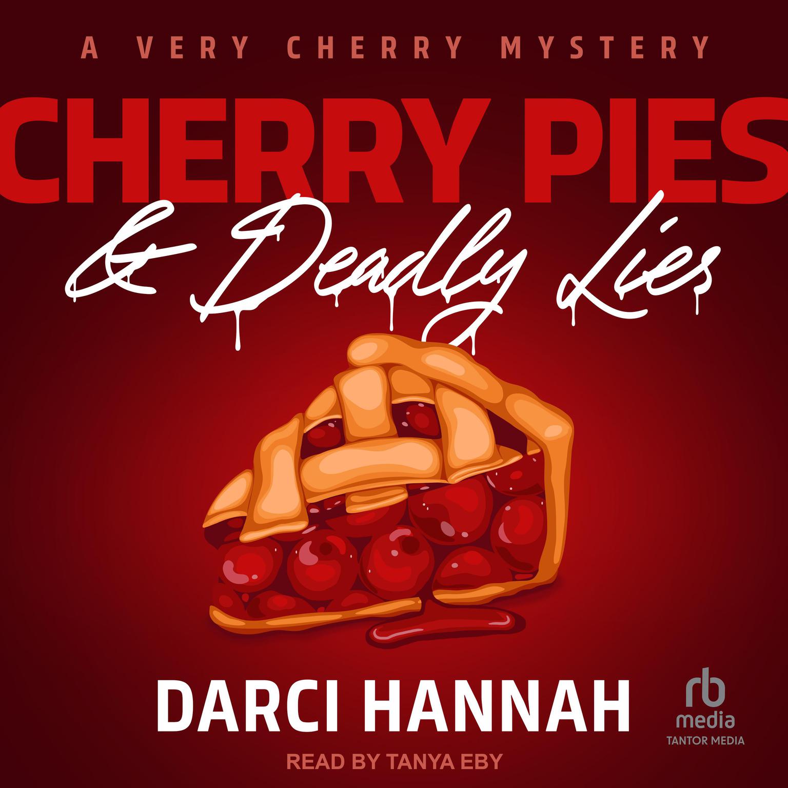 Cherry Pies & Deadly Lies Audiobook, by Darci Hannah