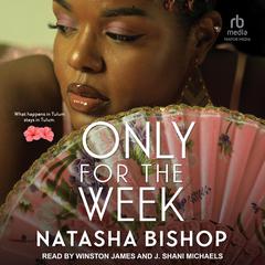 Only For The Week Audiobook, by Natasha Bishop