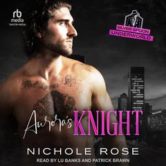 Aurora's Knight Audiobook, by Nichole Rose